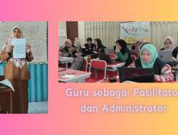 Mana yang Lebih Baik, Guru Fasilitator atau Administrator?