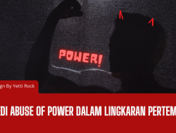 Tragedi Abuse of Power dalam Lingkaran Pertemanan