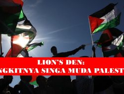 LION’S DEN: BANGKITNYA SINGA MUDA PALESTINA