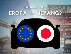 Mitos atau Fakta: Mobil Jepang Lebih Unggul dari Mobil Eropa?