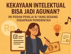 Penilai Kekayaan Intelektual: Profesi Baru untuk Skema Pembiayaan Ekonomi Kreatif